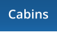 Cabins